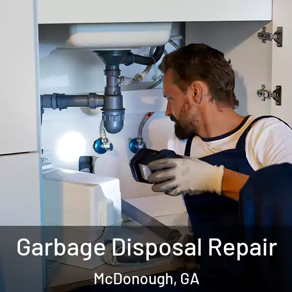  Garbage Disposal Repair McDonough, GA
