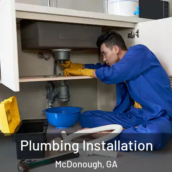  Plumbing Installation McDonough, GA