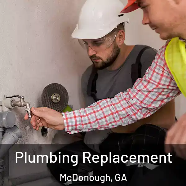  Plumbing Replacement McDonough, GA