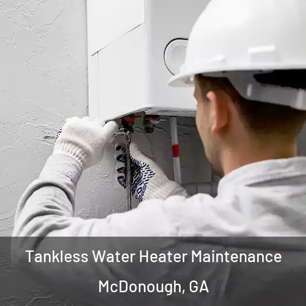  Tankless Water Heater Maintenance McDonough, GA