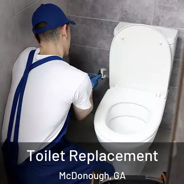  Toilet Replacement McDonough, GA