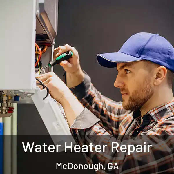  Water Heater Repair McDonough, GA